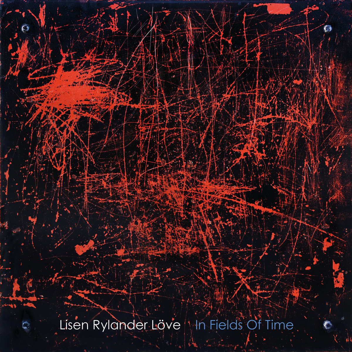 Lisen Rylander Löve - In Fields of Time