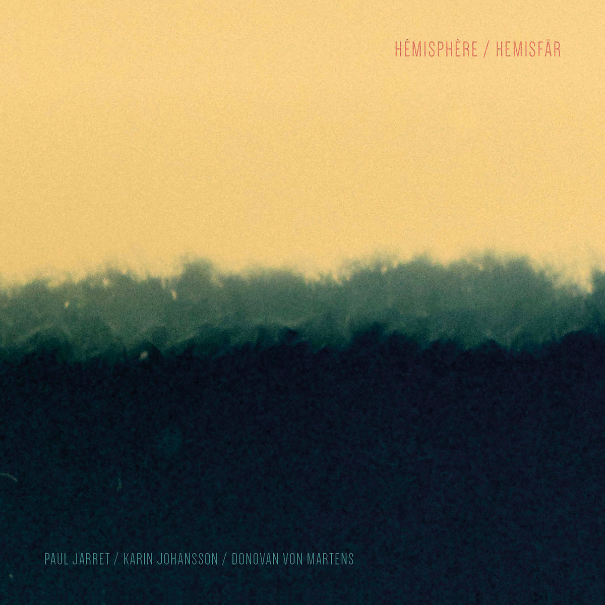 Paul Jarret / Karin Johansson / Donovan von Martens - Hémisphère / Hemisfär